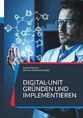 E-Book (epub) Digital-Unit gründen und implementieren von Andreas Pörtner