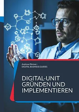 E-Book (epub) Digital-Unit gründen und implementieren von Andreas Pörtner