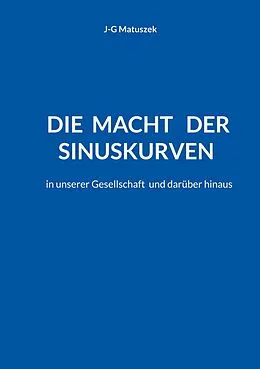 E-Book (epub) Die Macht der Sinuskurven von J-G Matuszek