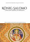E-Book (epub) König Salomo und sein Tempel in Spanien von Hans Peter Freiherr von Liechtenstein