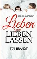 E-Book (epub) Lieben und lieben lassen von Tim Brandt
