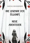 E-Book (epub) Die Legende der Öllampe Neue Abenteuer von Sascha Weissgerber