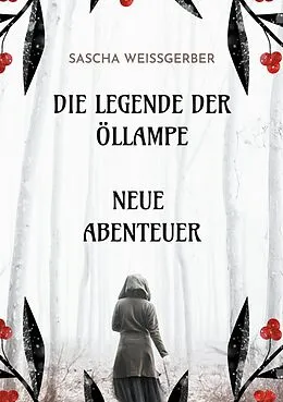 E-Book (epub) Die Legende der Öllampe Neue Abenteuer von Sascha Weissgerber