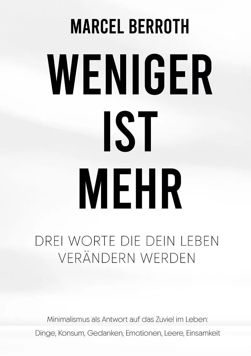 Weniger ist mehr