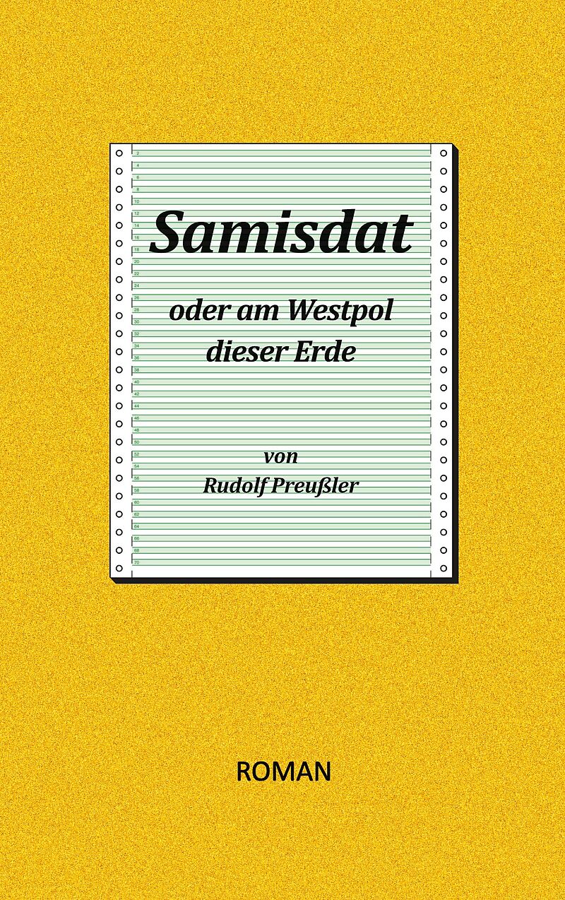 Samisdat oder am Westpol dieser Erde