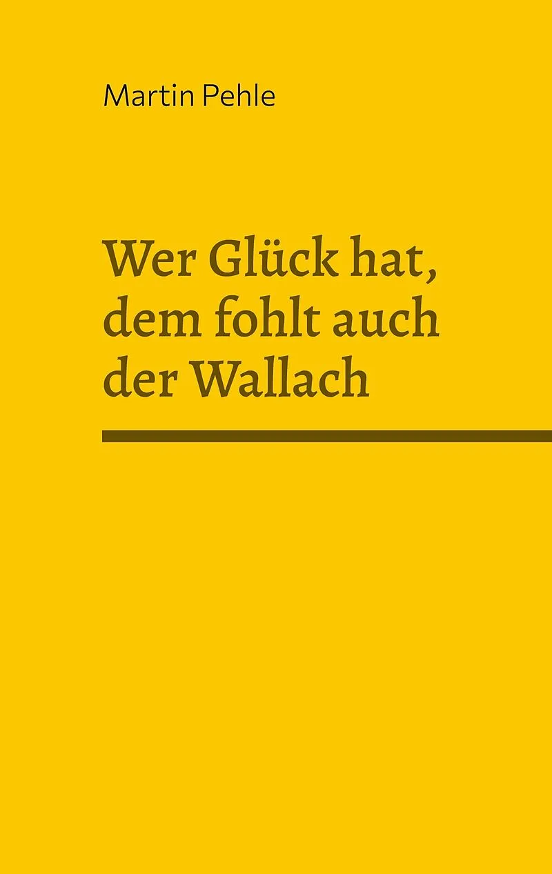 Wer Glück hat, dem fohlt auch der Wallach