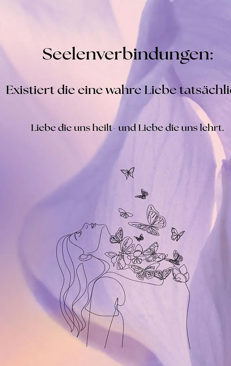 Seelenverbindungen: Existiert die eine wahre Liebe tatsächlich?