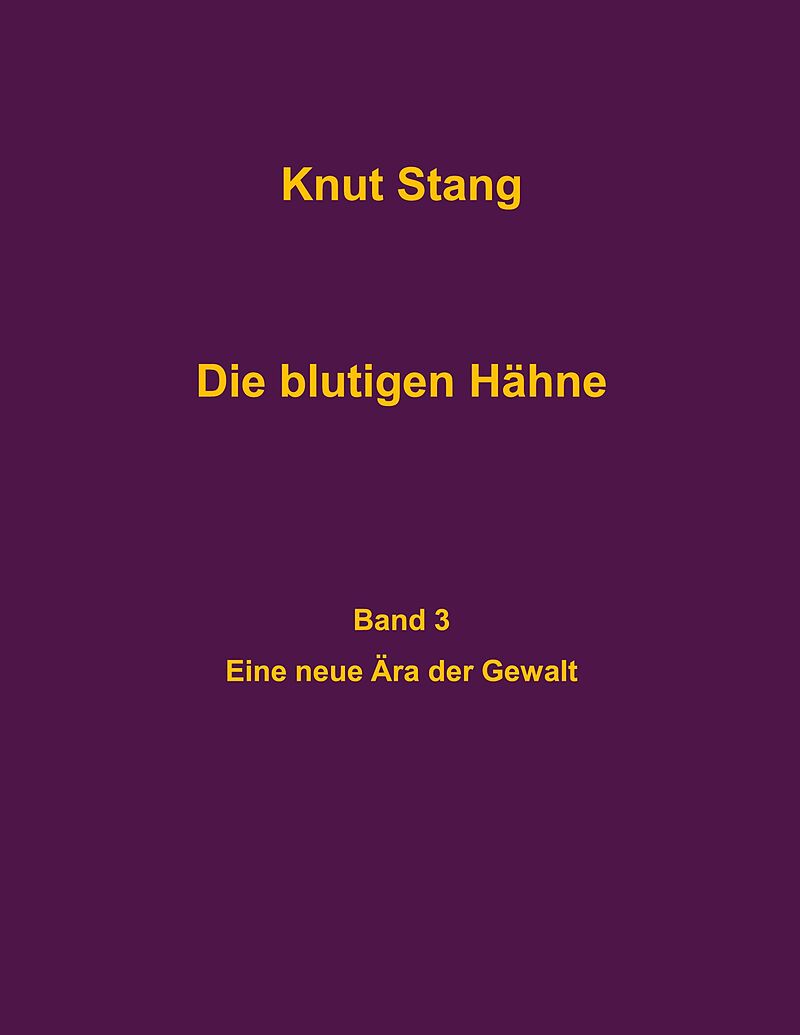Die blutigen Hähne, Band 3: Eine neue Ära der Gewalt