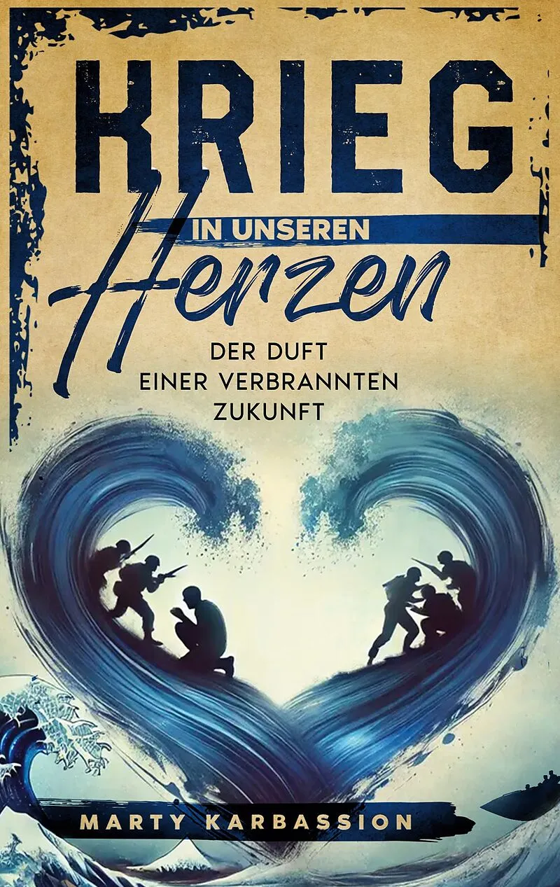 Krieg in unseren Herzen