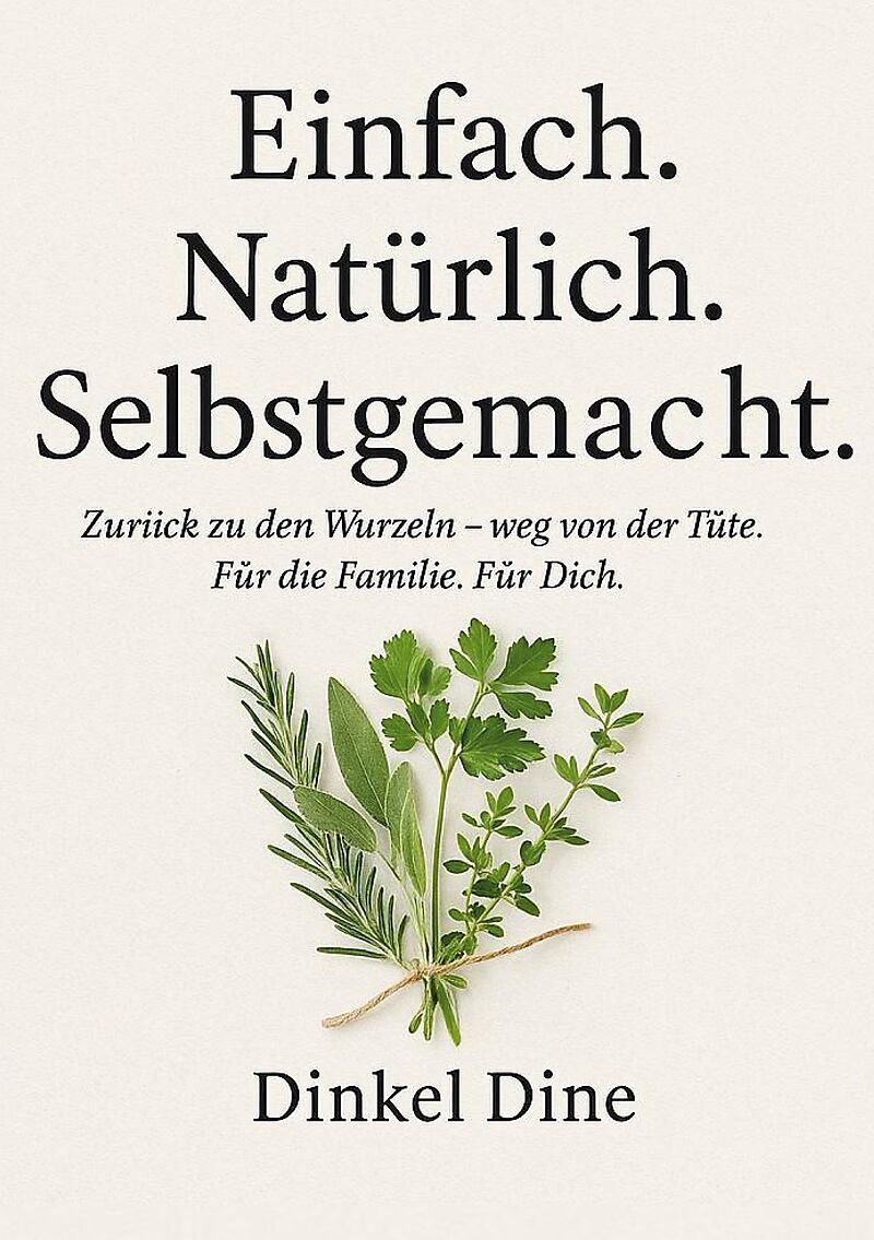 Einfach. Natürlich. Selbstgemacht.