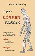 E-Book (epub) Peers Körper-Fabrik von Maria A. Sinning