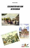 E-Book (epub) Geschichten aus dem Alten Berlin von Renate Sültz