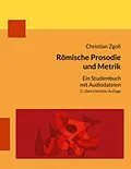 E-Book (pdf) Römische Prosodie und Metrik von Christian Zgoll