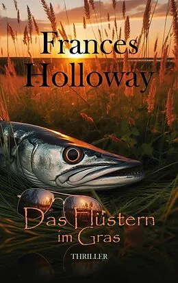E-Book (epub) Das Flüstern im Gras von Frances Holloway