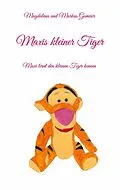 E-Book (epub) Maxis kleiner Tiger von Magdalena Gomeier, Markus Gomeier
