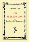 E-Book (epub) Die Seelenburg oder Das Buch der Wohnungen von Teresa von Avila