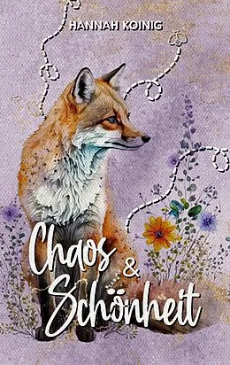 E-Book (epub) Chaos & Schönheit von Hannah Koinig
