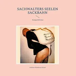 E-Book (epub) Sachwalters Seelen Sackbahn von Andreas Niederau-Kaiser