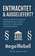 E-Book (epub) REGELREBELL - Ausgeliefert & Entmachtet von Regel Rebell