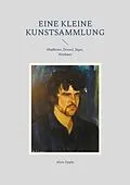 E-Book (epub) Eine kleine Kunstsammlung von Alois Epple