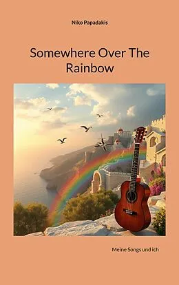 E-Book (epub) Somewhere Over The Rainbow von Niko Papadakis