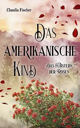 E-Book (epub) Das amerikanische Kind von Claudia Fischer
