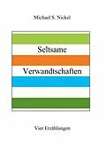 E-Book (epub) Seltsame Verwandtschaften von Michael S. Nickel