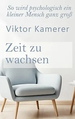 E-Book (epub) Zeit zu wachsen von Viktor Kamerer