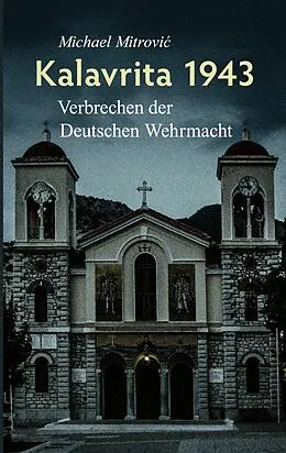 E-Book (epub) Kalavrita 1943 von Michael Mitrovic