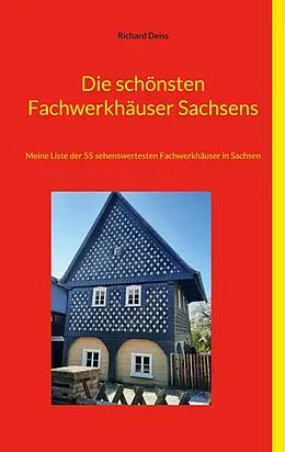 E-Book (epub) Die schönsten Fachwerkhäuser Sachsens von Richard Deiss