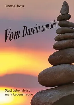 E-Book (epub) Vom Dasein zum Sein von Franz K. Kern