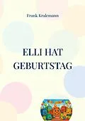 E-Book (epub) Elli hat Geburtstag von Frank Kralemann