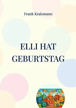 E-Book (epub) Elli hat Geburtstag von Frank Kralemann
