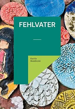 E-Book (epub) Fehlvater von Katrin Bombitzki