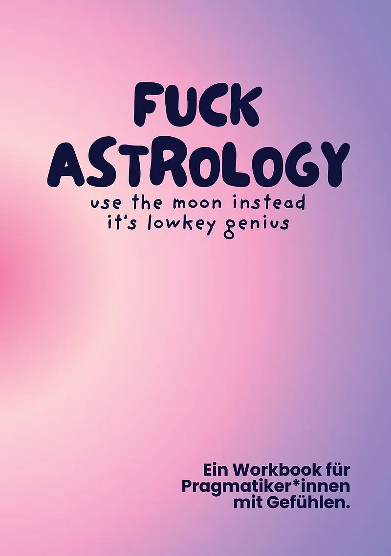 Fuck Astrology
