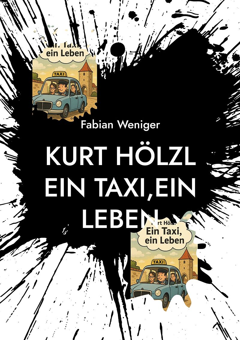 Kurt Hölzl Ein Taxi,Ein Leben