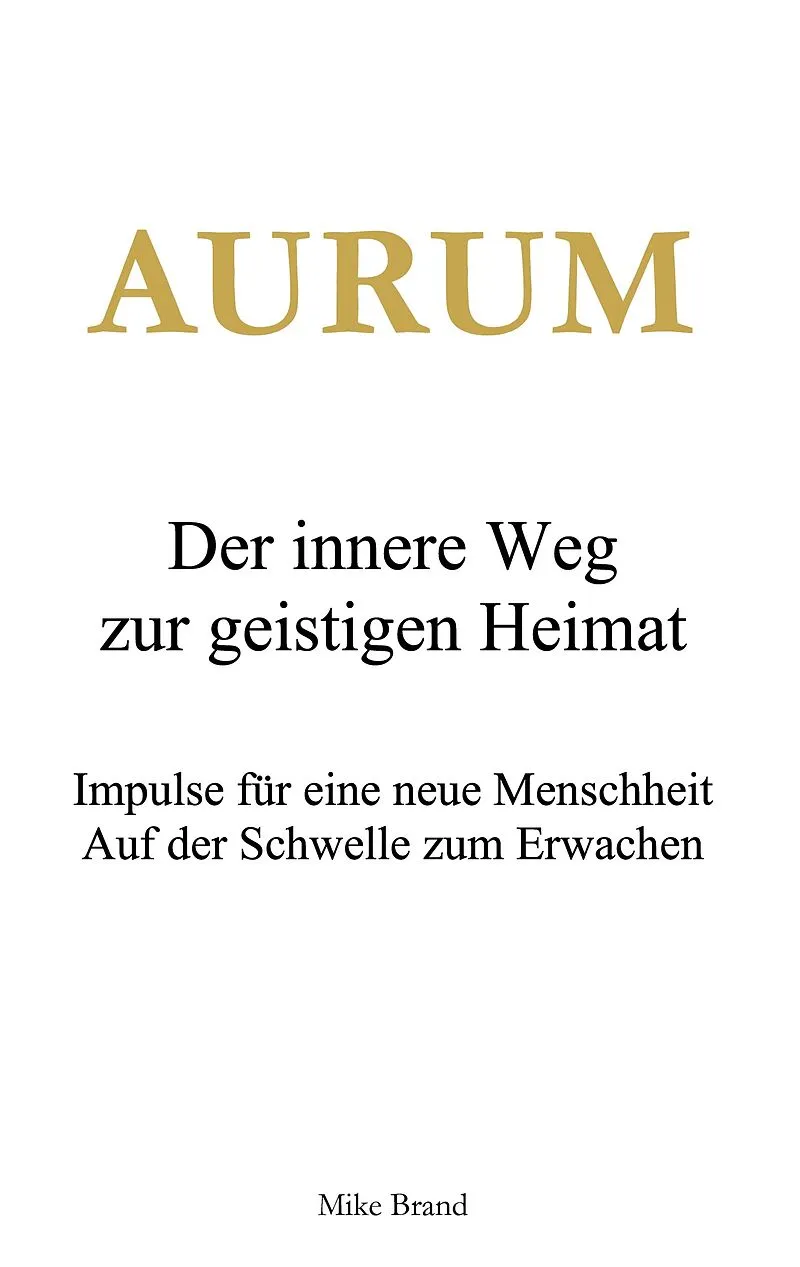 AURUM - Der innere Weg zur geistigen Heimat