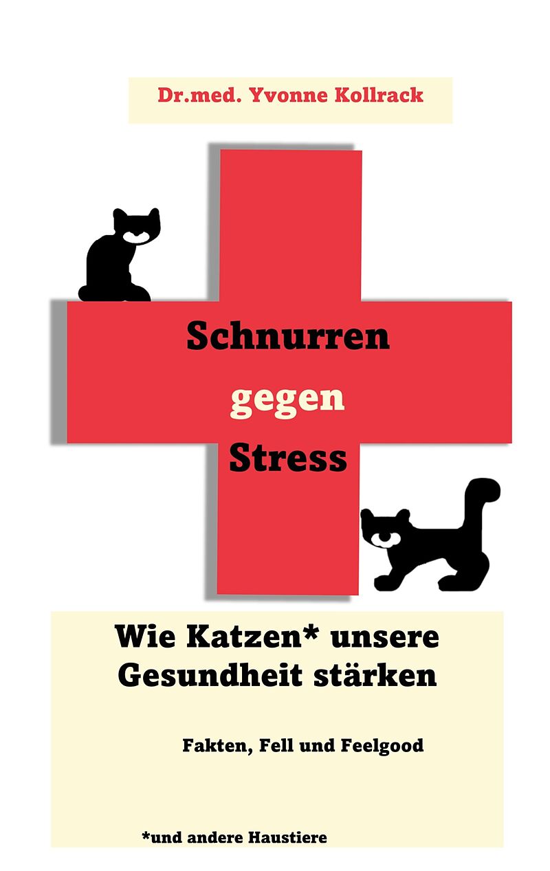 Schnurren gegen Stress - Wie Katzen* unsere Gesundheit stärken *und andere Haustiere