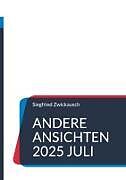 andere ansichten 2025 Juli