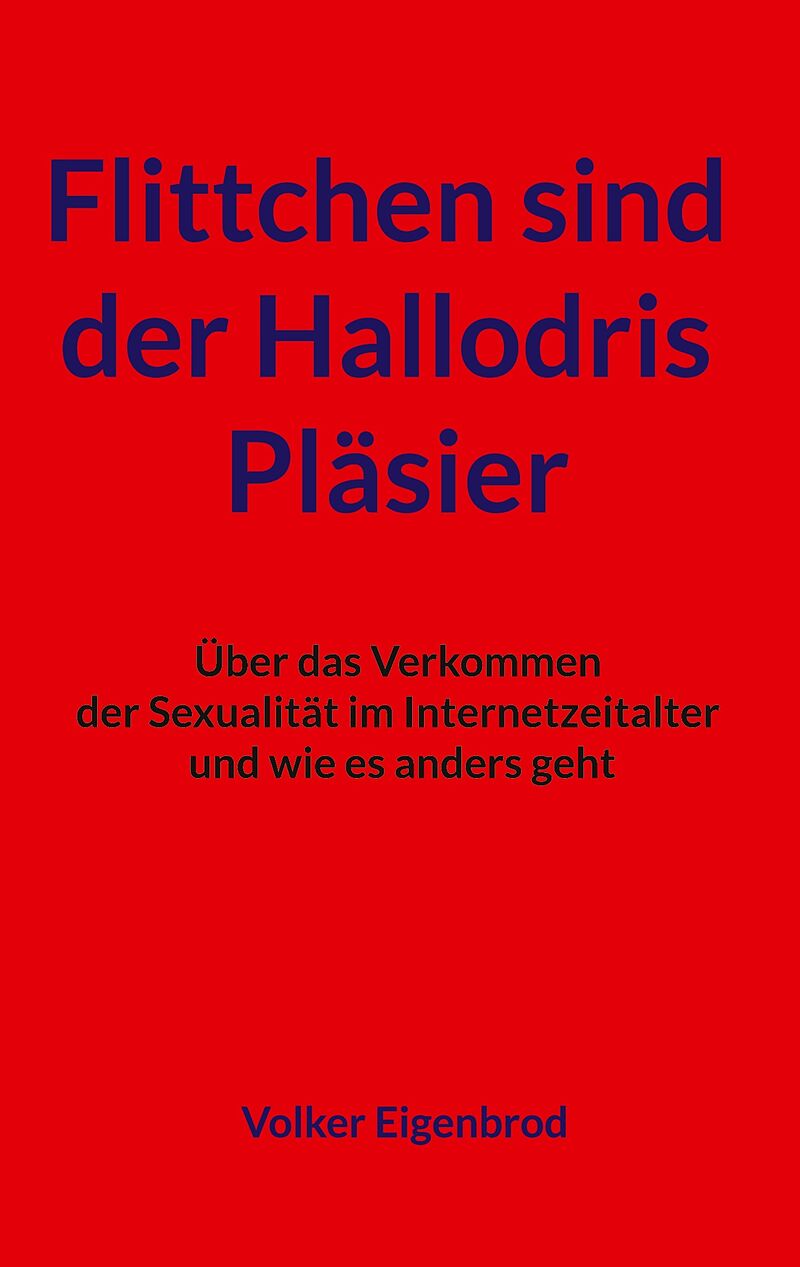 Flittchen sind der Hallodris Pläsier