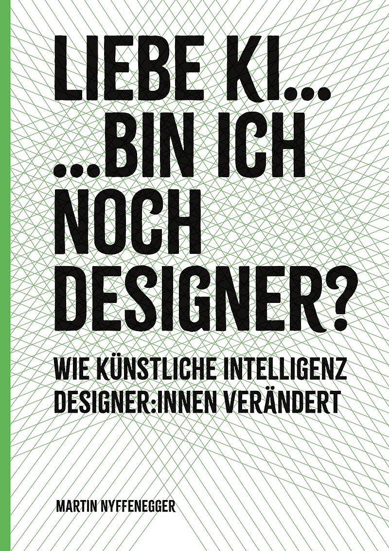 Liebe KI... Bin ich noch Designer?