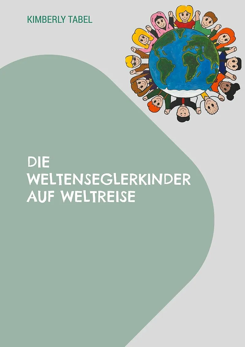 Die Weltenseglerkinder auf Weltreise