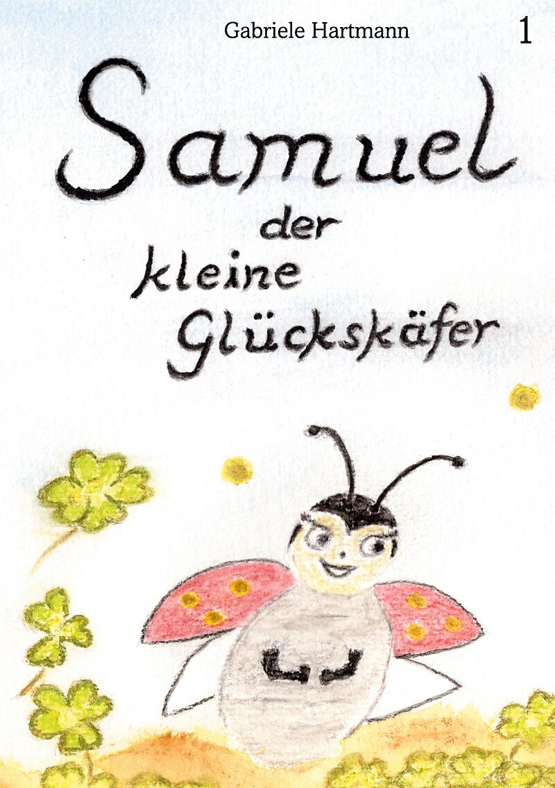Samuel, der kleine Glückskäfer