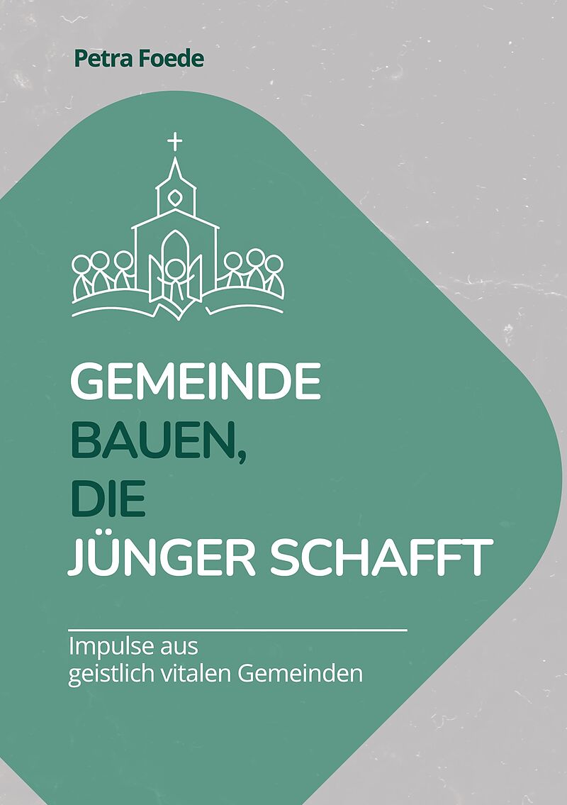 Gemeinde bauen, die Jünger schafft