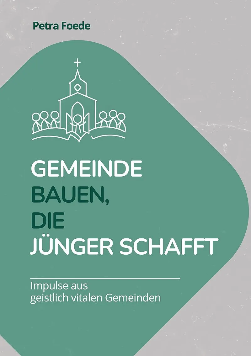 Gemeinde bauen, die Jünger schafft