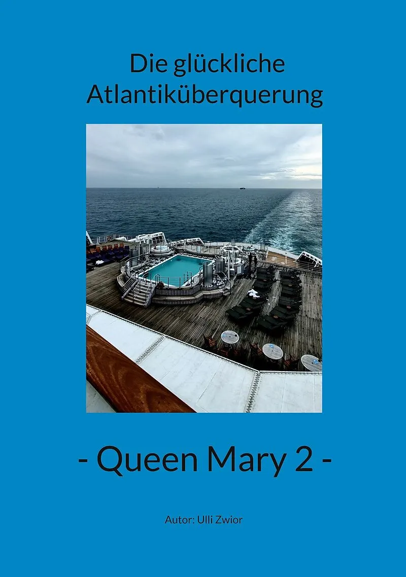 Die glückliche Atlantiküberquerung - Queen Mary 2