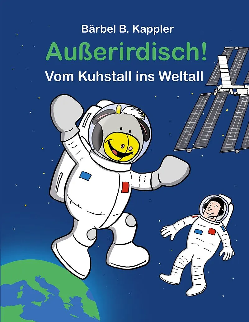 Außerirdisch! Vom Kuhstall ins Weltall