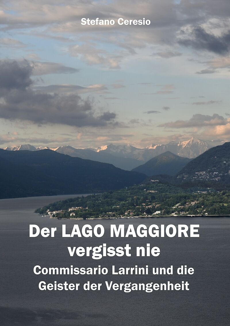 Der Lago Maggiore vergisst nie