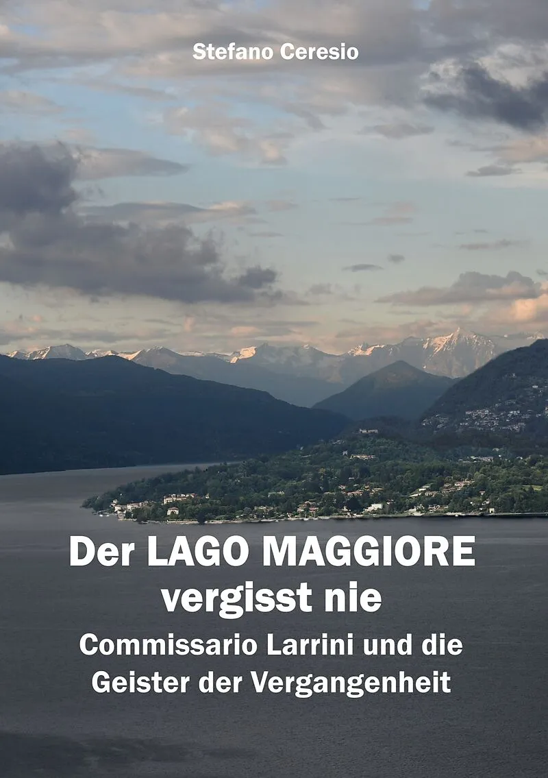 Der Lago Maggiore vergisst nie