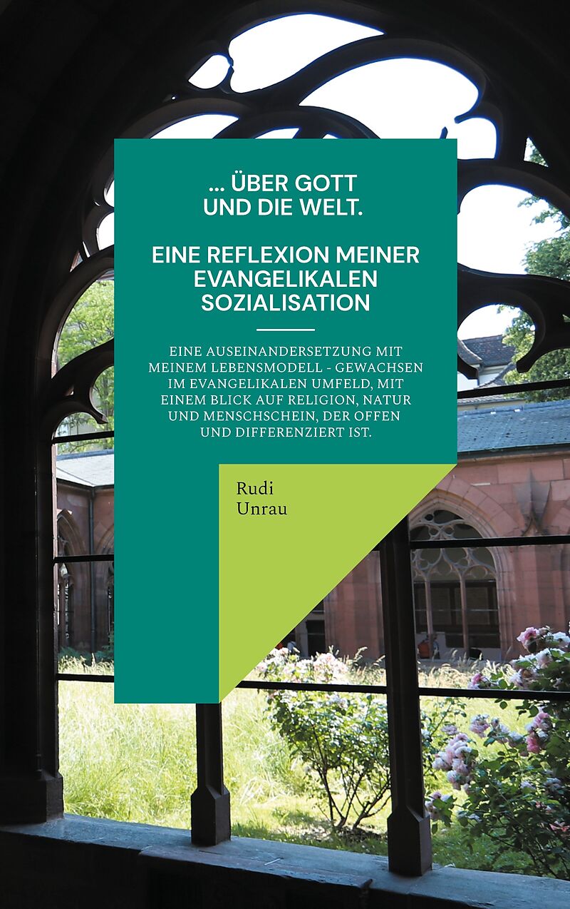 ... über Gott und die Welt. Eine Reflexion meiner evangelikalen Sozialisation